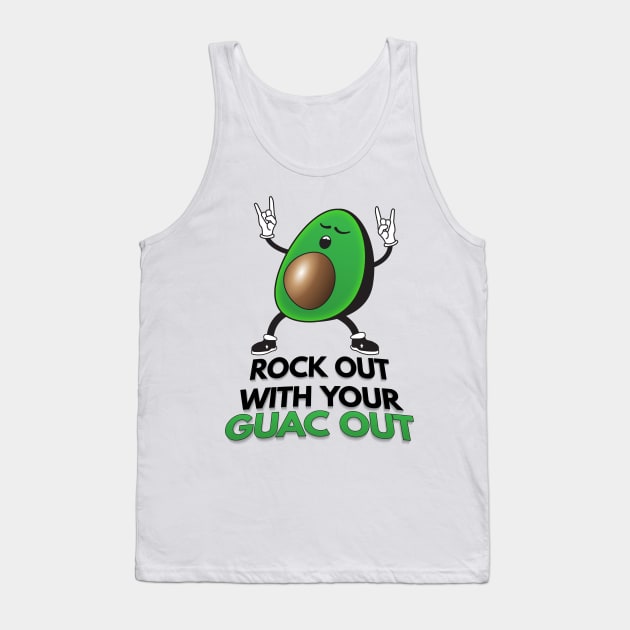 Rock Out With Your Guac Out Tank Top by Nonstop Shirts